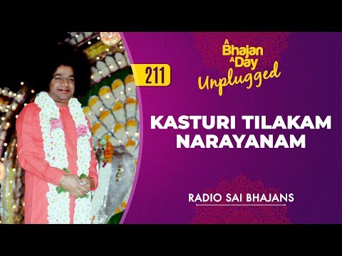 211 - Kasturi Tilakam Narayanam Unplugged | Radio Sai Bhajans