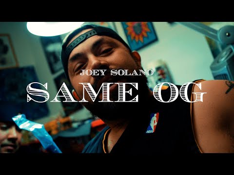Joey Solano - Same OG | Official Video