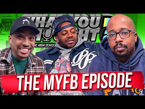 What You Thought #105 |The MYFB Episode