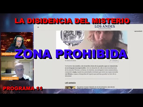 ZONA PROHIBIDA: LA DISIDENCIA DEL MISTERIO - PROGRAMA 11 -