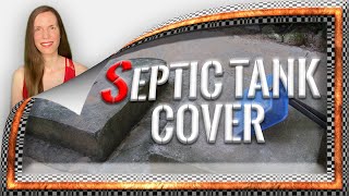 Septic Tank Covers: 6 Things You Must Know