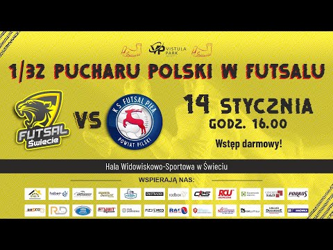 1/32 Pucharu Polski Futsal Świecie – KS Futsal Piła 14-01-2023 godz. 16:00