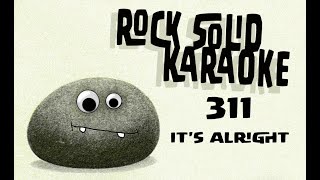 311 - It's Alright (karaoke)