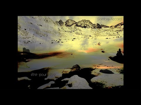 Sombre Accord - Être pour l'être
