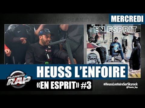 Planète Rap - Heuss L'enfoiré "En Esprit" #Mercredi