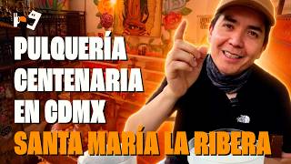 Pulquería centenaria en CDMX