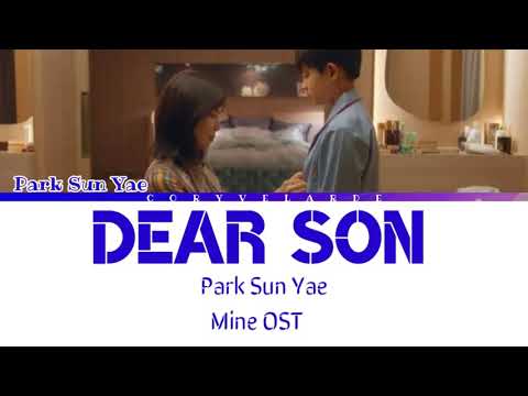 Park Sun Yae  ("Dear Son") "Mine OST" Lyrics/[Color Coded Lyrics English]