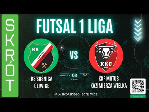 [SKRÓT] FUTSAL 1 LIGA - KS SOŚNICA GLIWICE - KKF MOTUS KAZIMIERZA WIELKA
