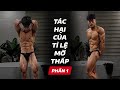 Tác hại của %bodyfat thấp - Các tác hại cơ bản (phần 1) | SmallGym