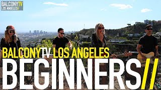 BEGINNERS - WHO KNOWS (BalconyTV)