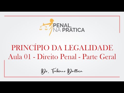 Princípio da Legalidade - aula 01 - Direito Penal - Parte Geral