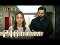 Emanet 218 Bölüm Legacy Episode 218