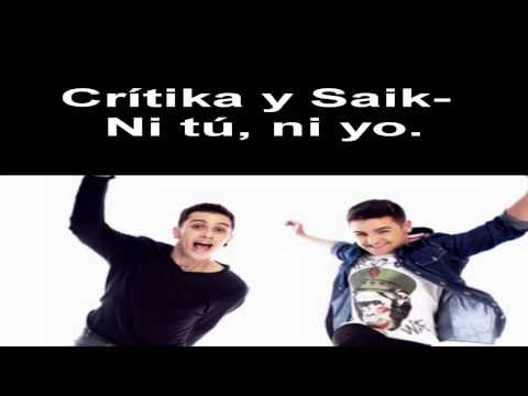 Crítika y Saik- Ni tú,ni yo (con letra)