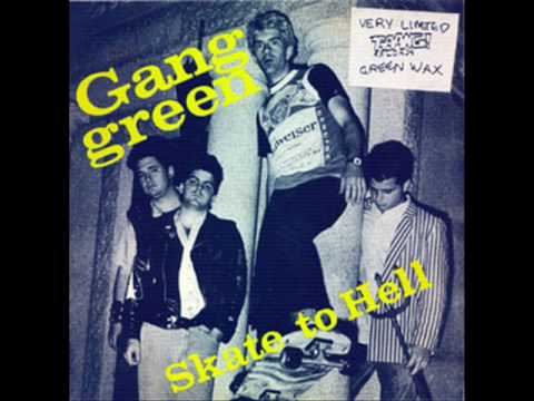 Gang Green - Skate to Hell