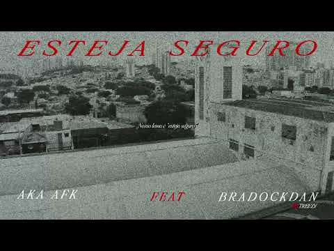 AKA AFK x Bradockdan - Esteja seguro remix (Prod. Treezy)