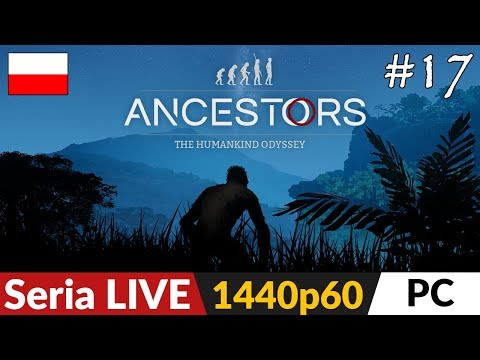 Ancestors: The Humankind Odyssey PL 🌴 odc.17 (#17) 🐒 W poszukiwaniu nowych TŻ | Po polsku