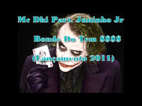 Mc Dhi Part. Mc Juninho Jr - Bonde Do Tem $$$