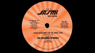 Cornelius Brothers Featuring Sister Rose - I Been Searching For The Right Love - Long Vocal '88 FAST