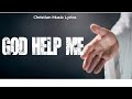 Unspoken - God Help Me (Lyric Video)