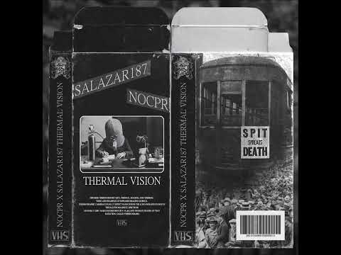 NoCPR & Salazar187 - Thermal Vision