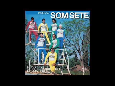 Musical Som Sete - Nosso Encontro