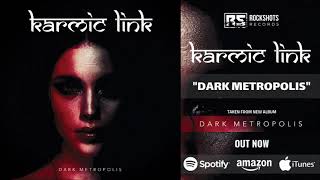 KARMIC LINK - Dark Metropolis (OFFICIAL AUDIO)