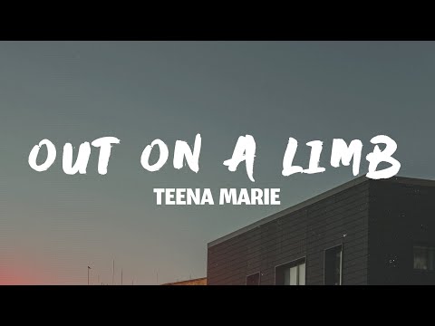 Out On a Limb - Teena Marie (Lyrics)