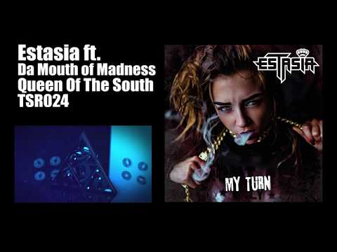 Estasia ft Da Mouth Of Madness - Queen Of The South | Official TSR023