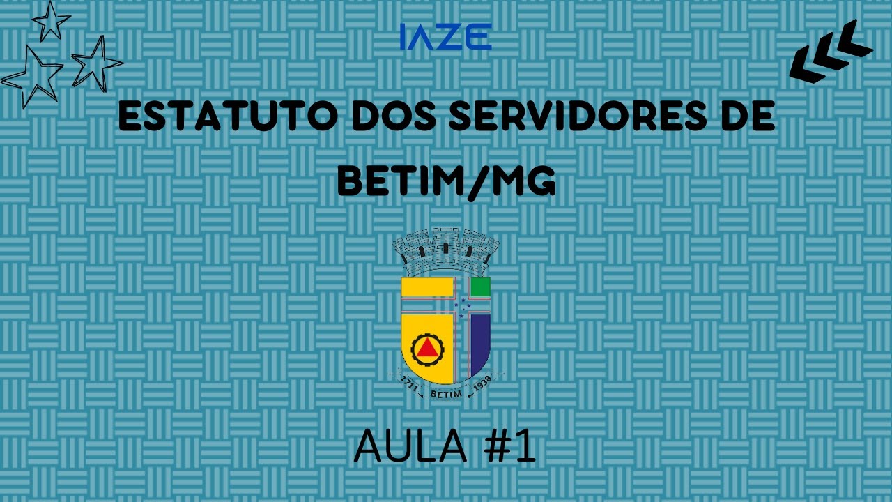 URGENTE!!! 1ª AULA SOBRE O ESTATUTO DOS SERVIDORES DE BETIM/MG