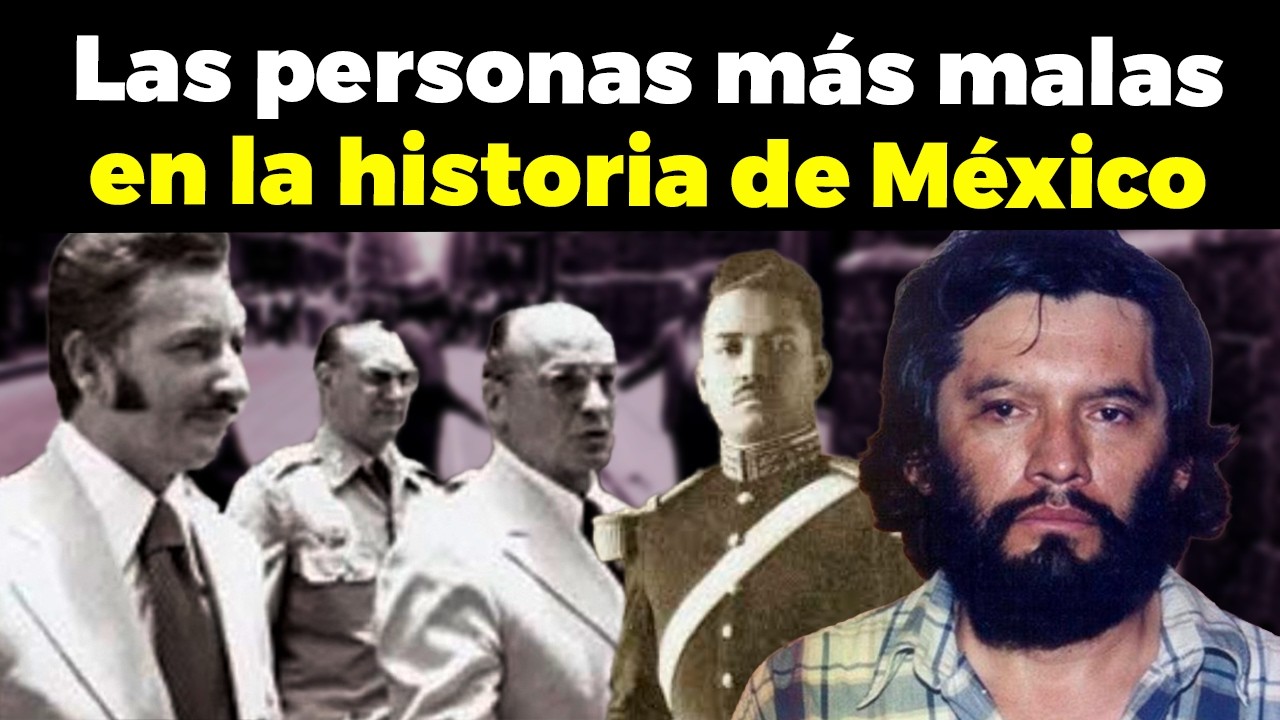 Las 23 Personas Más Malas En La Historia De México