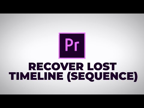 How To RECOVER MISSING PROJECT in PREMIERE PRO- get lost TIMELINE In Adobe Premiere Pro