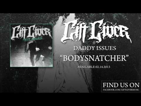 Gift Giver - Bodysnatcher (Album Version) HQ