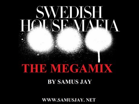 Samus Jay Presents -  Swedish House Mafia The Megamix