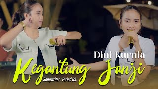 Download lagu Dini Kurnia - Kegantung Janji [ Live ] mp3