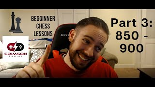Beginner Chess Lessons! Games, Part 3 - 850-900