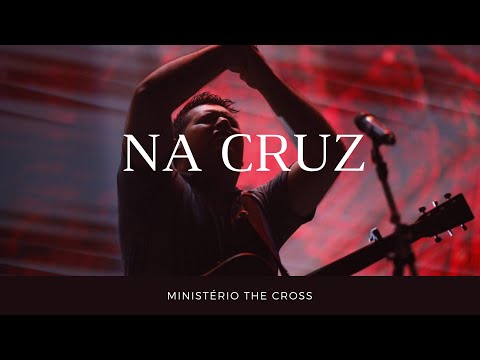 Na Cruz - Ministério The Cross