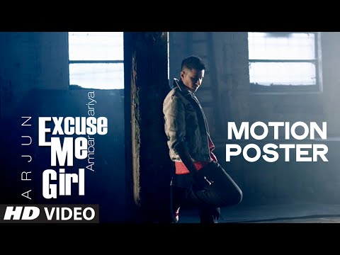 Motion Poster: "Excuse Me Girl (Ambarsariya)" by Arjun | Sona Mohapatra