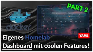 Ultimatives Homelab Dashboard DESIGNEN: Services, Wetter & Style mit Homepage 🚀🌟PART II