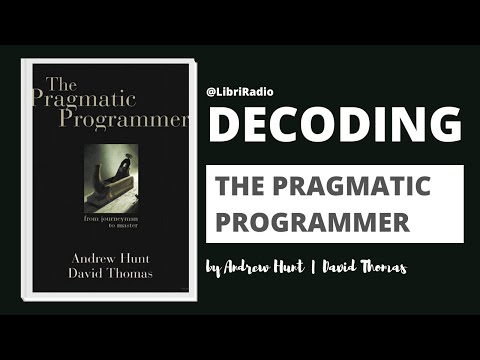 The Pragmatic Programmer Book Summary | Andrew Hunt & David Thomas | LibriRadio