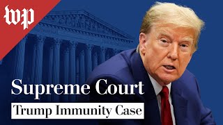 WATCH LIVE | Supreme Court hears arguments in Trump immunity case