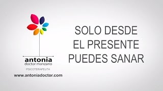 Solo desde el presente puedes sanar