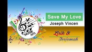 Download lagu Joseph Vincent   Save My Love Lirik dan Terjemah mp3