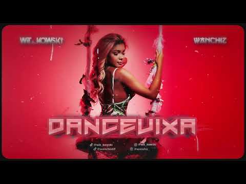 WiT_kowski, WANCHIZ - DANCEVIXA