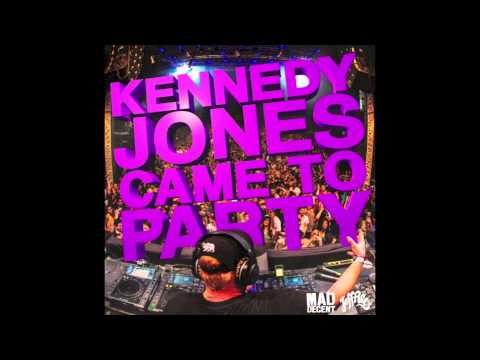 Kennedy Jones - Came To Party [Official Full Stream]