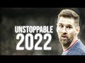 Lionel Messi ▶Sia - Unstoppable ● Skills & Goals 2021/2022 HD
