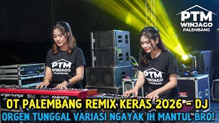 Download lagu OT PALEMBANG REMIX KERAS 2026 – DJ ORGEN TUNGGAL VARIASI NGAYAK IH MANTUL BRO! mp3