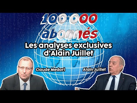 100 000 abonnés : les analyses exclusives d'Alain Juillet