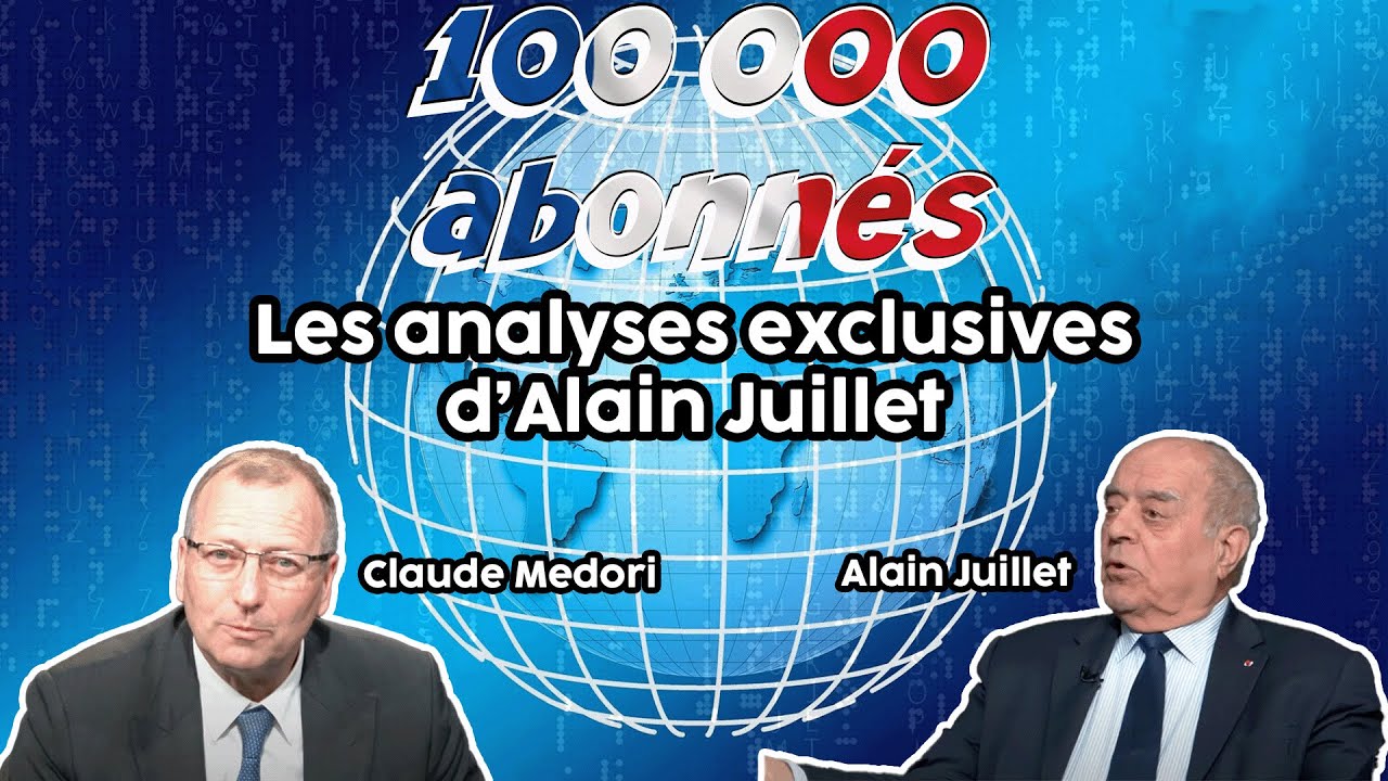 100 000 abonnés : les analyses exclusives d'Alain Juillet