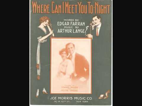 Ada Jones and Henry Burr - Where Can I Meet You Tonight? (1914)