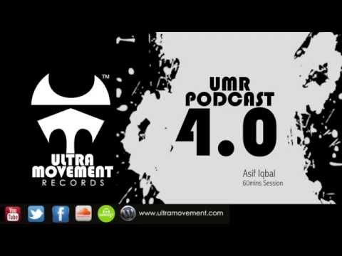 Ultra Movement Records   Podcast 4.0- 2015 -  Asif Iqbal